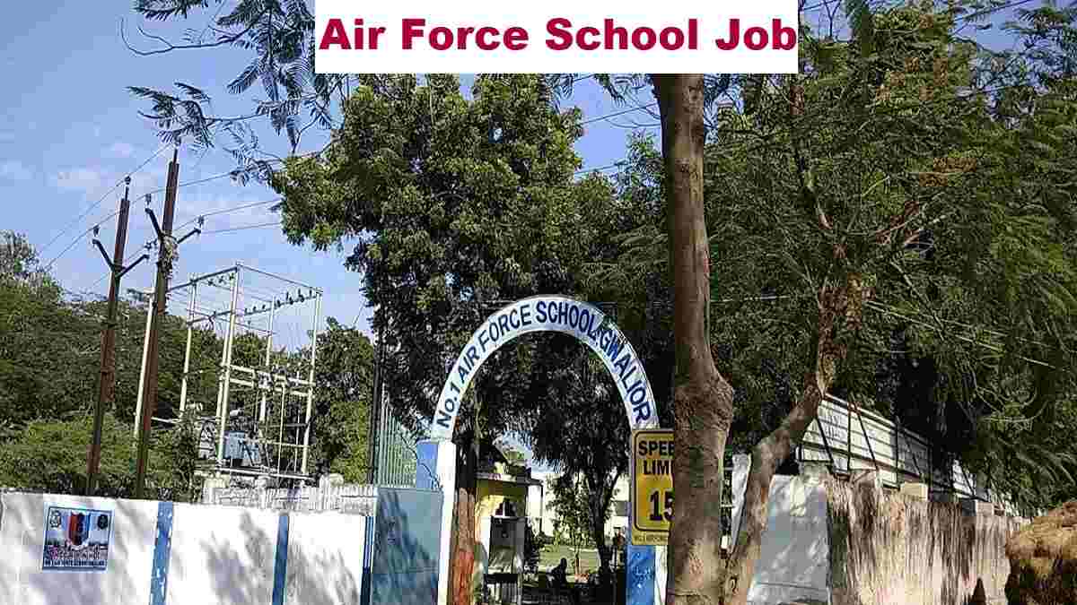 Air Force School Gwalior Vacancy