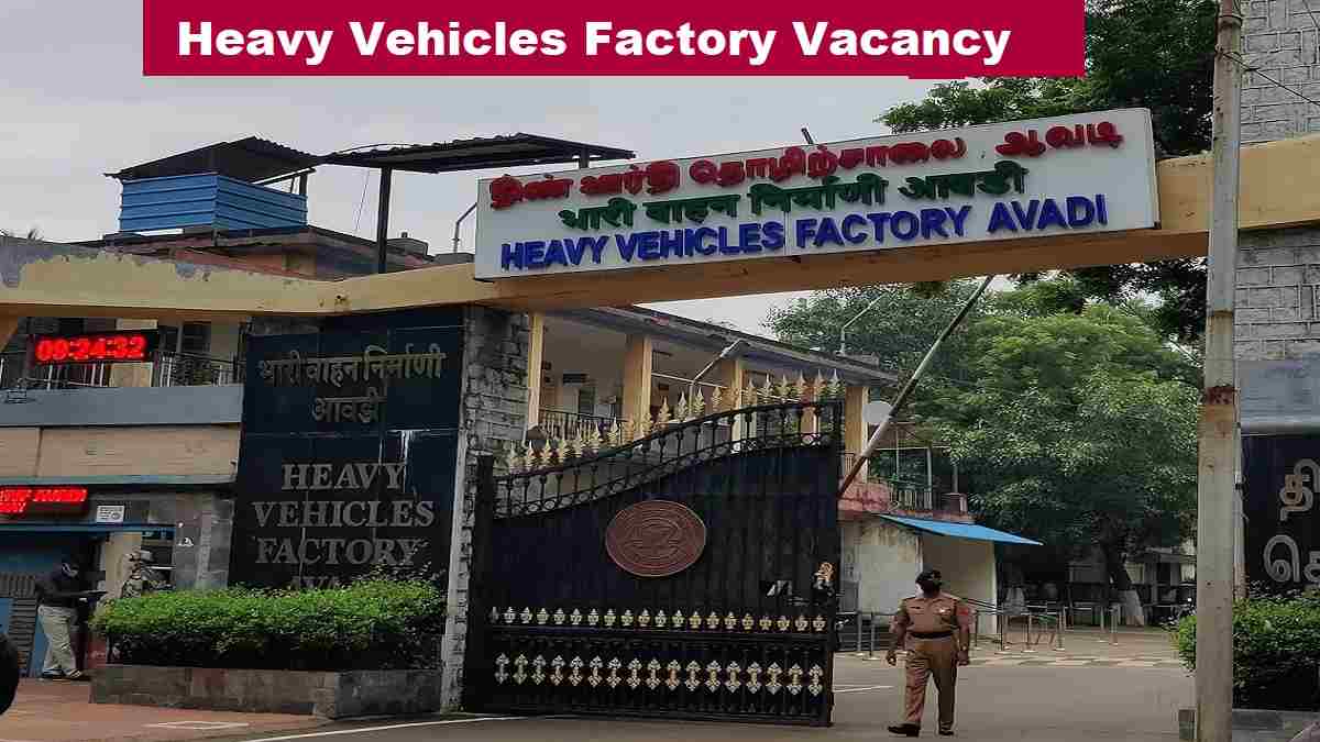 Heavy Vehicles Factory Vacancy