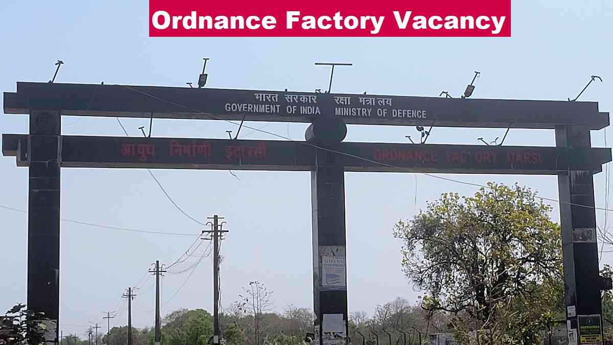 Ordnance Factory Vacancy