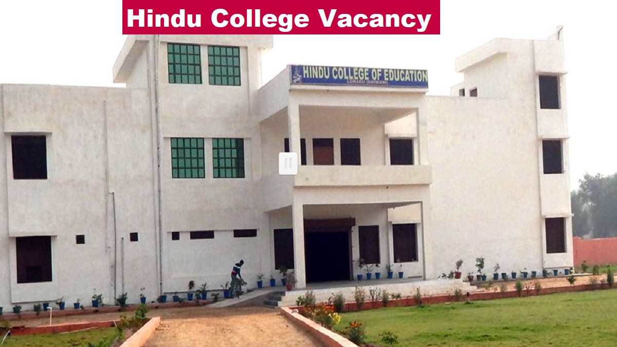 Hindu College Vacancy