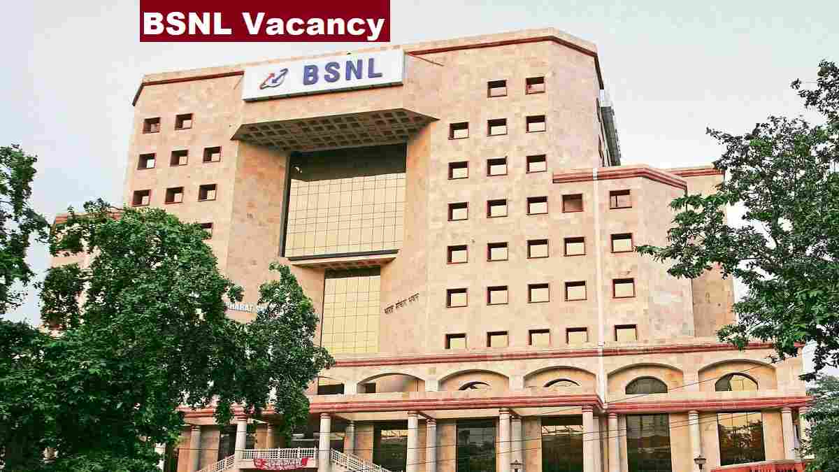 BSNL Vacancy