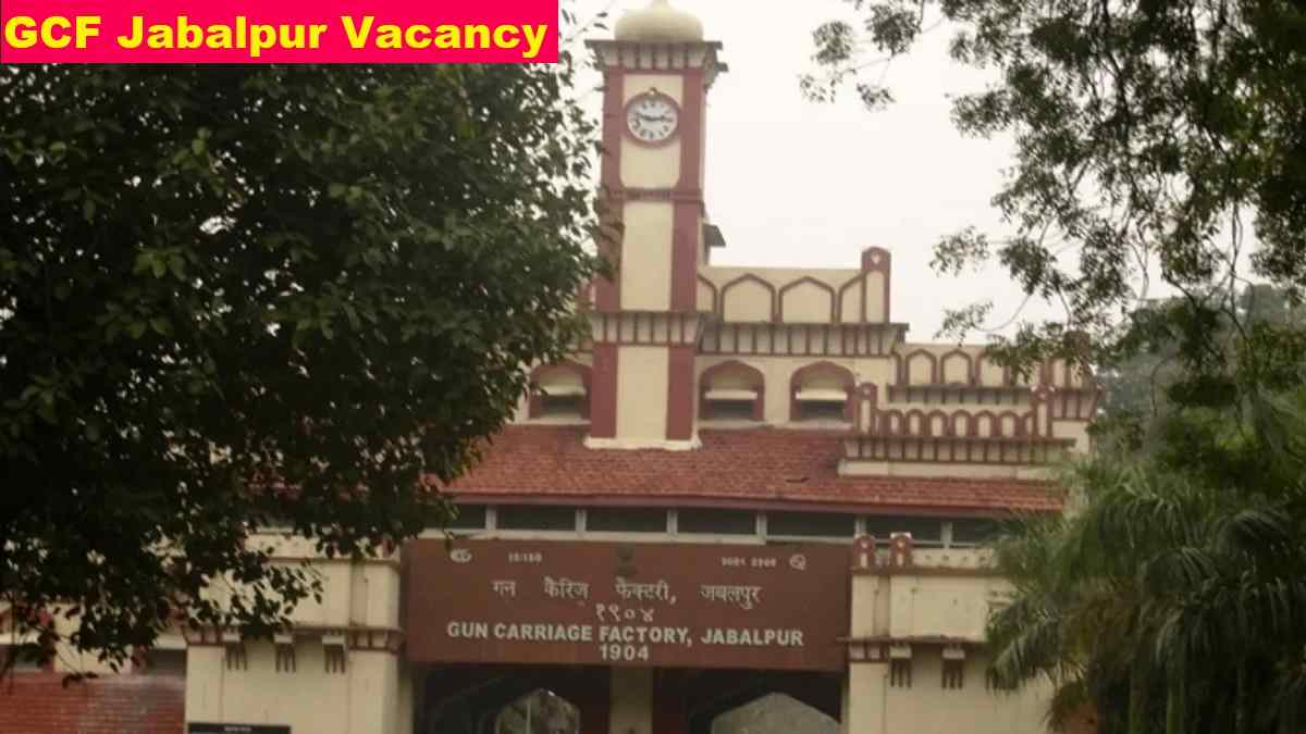 GCF Jabalpur Vacancy