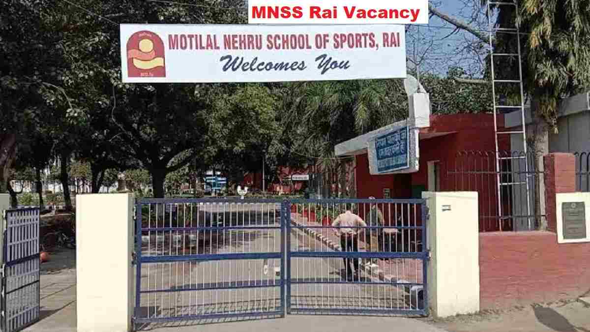 MNSS Rai Vacancy